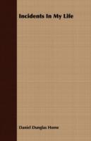 Incidents In My Life - Daniel Dunglas Home - cover