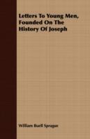 Letters To Young Men, Founded On The History Of Joseph - William Buell Sprague - cover