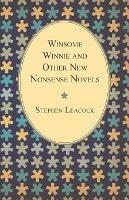 Winsome Winnie And Other New Nonsense Novels - Stephen Leacock - cover