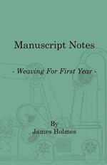 Manuscript Notes - Weaving For First Year