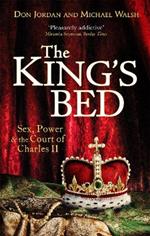 The King's Bed: Sex, Power and the Court of Charles II