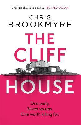 The Cliff House: One hen weekend, seven secrets… but only one worth killing for - Chris Brookmyre - cover