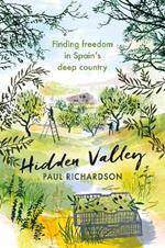 Hidden Valley: Finding freedom in Spain's deep country
