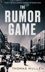 The Rumor Game: The superb World War II-set US thriller from the award-winning author of Darktown