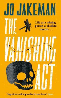 The Vanishing Act: An unputdownable, darkly comic thriller packed with twists - Jo Jakeman - cover