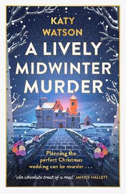 A Lively Midwinter Murder: A gripping cosy mystery to curl up with this Christmas - Katy Watson - cover
