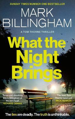 What the Night Brings: The most shocking, gripping Tom Thorne thriller yet - Mark Billingham - cover
