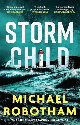 Storm Child: Discover the smart, gripping and emotional thriller from the No.1 bestseller - Michael Robotham - cover