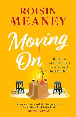 Moving On: From the Irish bestseller comes a brand-new warm-hearted romance for 2024 - Roisin Meaney - cover