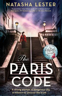 The Paris Code: A breathtakingly beautiful story of love and sacrifice set in wartime Paris - Natasha Lester - cover