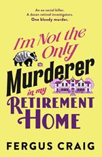 I'm Not the Only Murderer in My Retirement Home