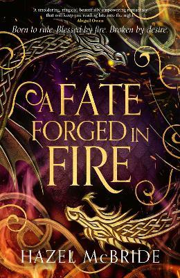 A Fate Forged in Fire: The bestselling romantic fantasy phenomenon and TikTok sensation - Hazel McBride - cover