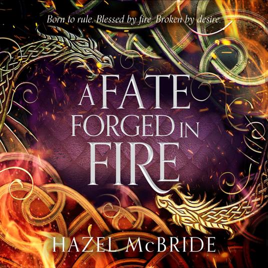 A Fate Forged in Fire