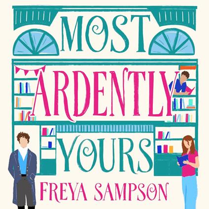 Most Ardently Yours