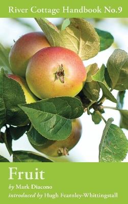 Fruit: River Cottage Handbook No.9 - Mark Diacono - cover