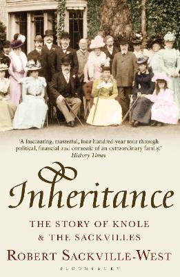 Inheritance: The Story of Knole and the Sackvilles - Robert Sackville-West - cover