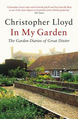 In My Garden: The Garden Diaries of Great Dixter - Christopher Lloyd - cover