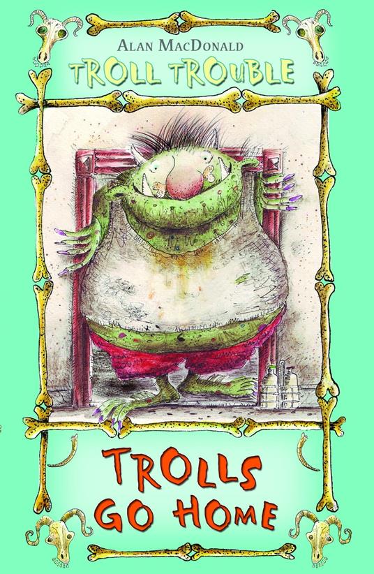 Trolls Go Home! - Alan MacDonald,Mark Beech - ebook