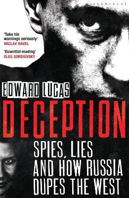 Deception: Spies, Lies and How Russia Dupes the West - Edward Lucas - cover