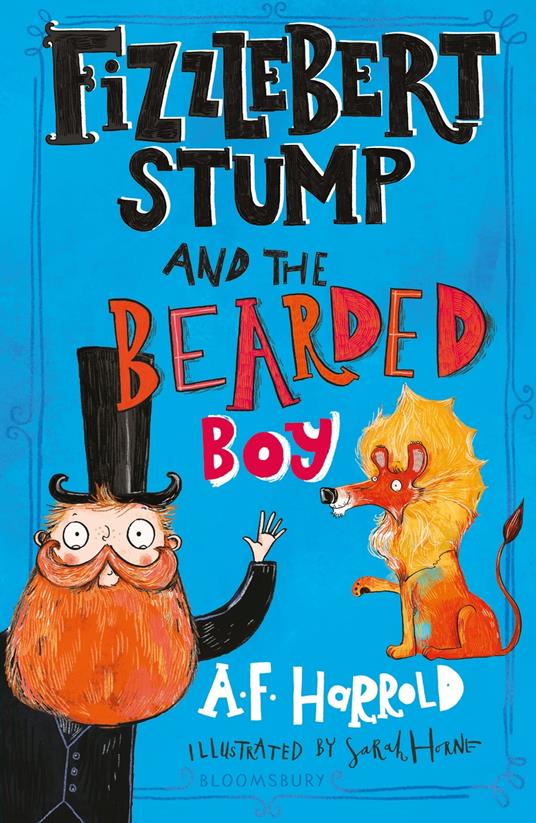 Fizzlebert Stump and the Bearded Boy - A. F. Harrold,Miss Sarah Horne - ebook