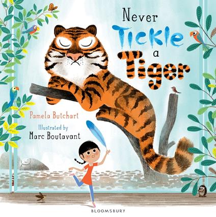 Never Tickle a Tiger - Pamela Butchart,Mr Marc Boutavant - ebook