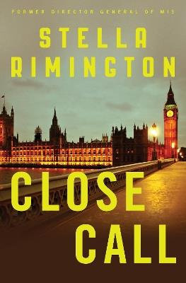 Close Call: A Liz Carlyle Novel - Stella Rimington - cover