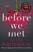 Before We Met - Lucie Whitehouse - cover