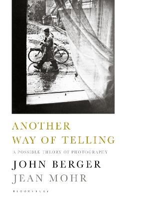 Another Way of Telling: A Possible Theory of Photography - John Berger,Jean Mohr - cover