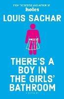 There's a Boy in the Girls' Bathroom: Rejacketed - Louis Sachar - cover