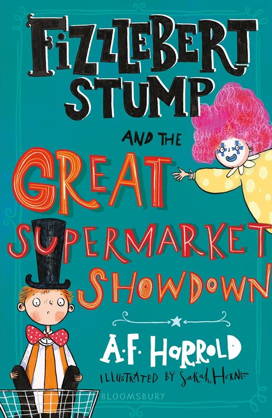 Fizzlebert Stump and the Great Supermarket Showdown - A. F. Harrold,Miss Sarah Horne - ebook