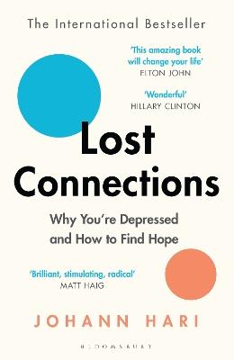 Lost Connections: Why You're Depressed and How to Find Hope - Johann Hari - cover