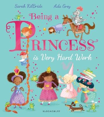 Being a Princess is Very Hard Work - Sarah KilBride - cover