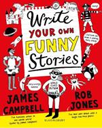 Write Your Own Funny Stories: A laugh-out-loud book for budding writers