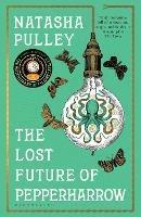 The Lost Future of Pepperharrow - Natasha Pulley - cover