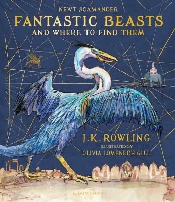 Fantastic Beasts and Where to Find Them: Illustrated Edition - J.K. Rowling - cover
