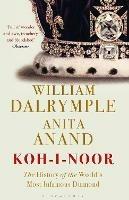 Koh-i-Noor: The History of the World's Most Infamous Diamond