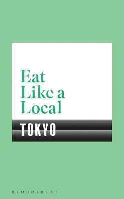 Eat Like a Local TOKYO - Bloomsbury - cover