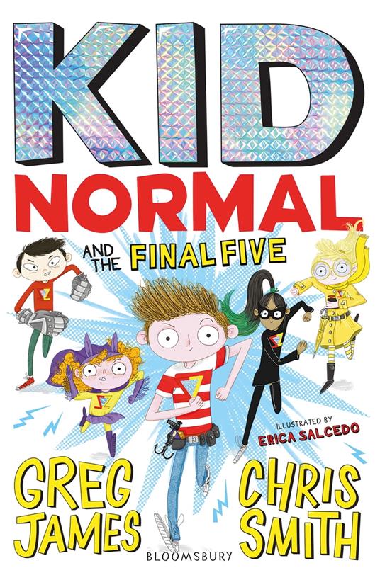 Kid Normal and the Final Five: Kid Normal 4 - Mr Greg James,Chris Smith,Erica Salcedo - ebook