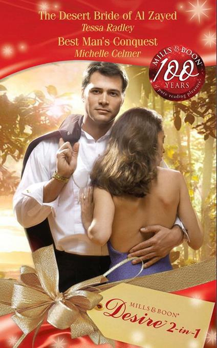 The Desert Bride Of Al Zayed / Best Man's Conquest: The Desert Bride of Al Zayed / Best Man's Conquest (Mills & Boon Desire)