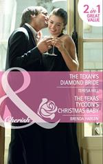 The Texan's Diamond Bride / The Texas Tycoon's Christmas Baby: The Texan's Diamond Bride / The Texas Tycoon's Christmas Baby (Mills & Boon Cherish)