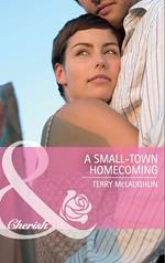 A Small-Town Homecoming (Mills & Boon Cherish)