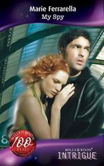 My Spy (Mission: Impassioned, Book 1) (Mills & Boon Intrigue)