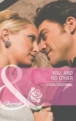 You, And No Other (Mills & Boon Cherish)
