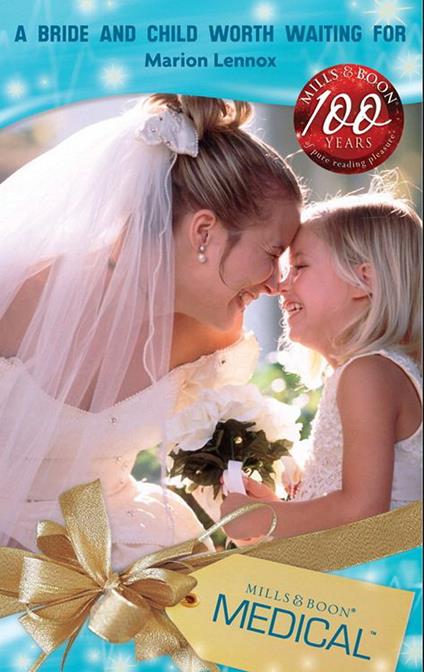 A Bride And Child Worth Waiting For (Crocodile Creek, Book 4) (Mills & Boon Medical)