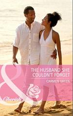 The Husband She Couldn't Forget (Mills & Boon Cherish)