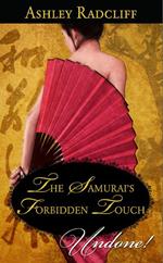 The Samurai's Forbidden Touch (Mills & Boon Historical Undone)