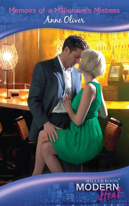 Memoirs of a Millionaire's Mistress (Mills & Boon Modern Heat)