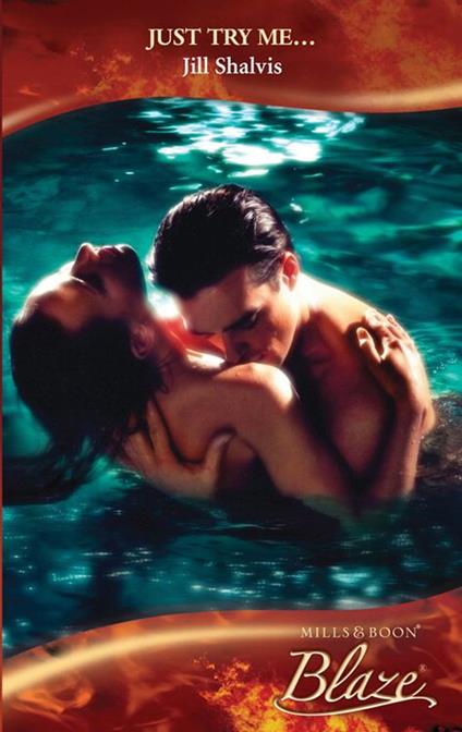 Just Try Me… (Adrenaline Rush, Book 1) (Mills & Boon Blaze)