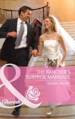 The Rancher's Surprise Marriage (Back in Business, Book 3) (Mills & Boon Cherish)