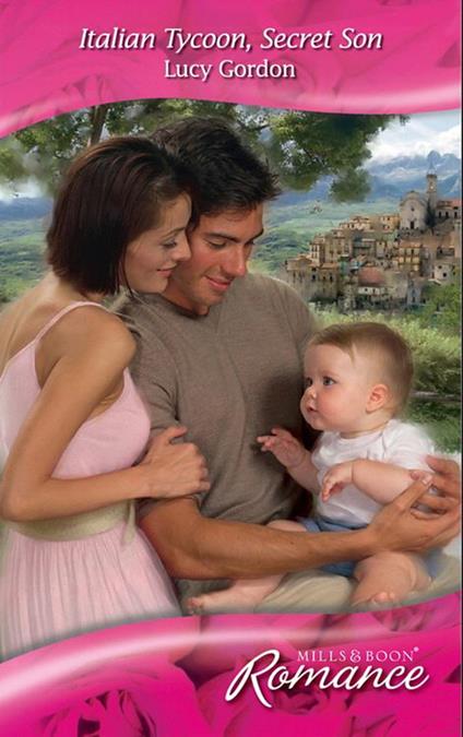 Italian Tycoon, Secret Son (Mills & Boon Romance)